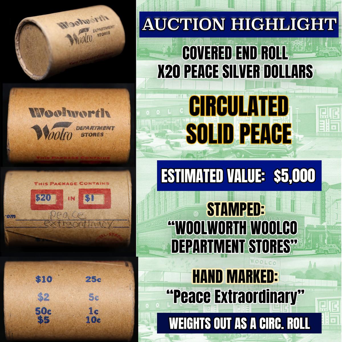 High Value! - Covered End Roll - Marked " Peace Extraordinary" - Weight shows x20 Coins (FC)