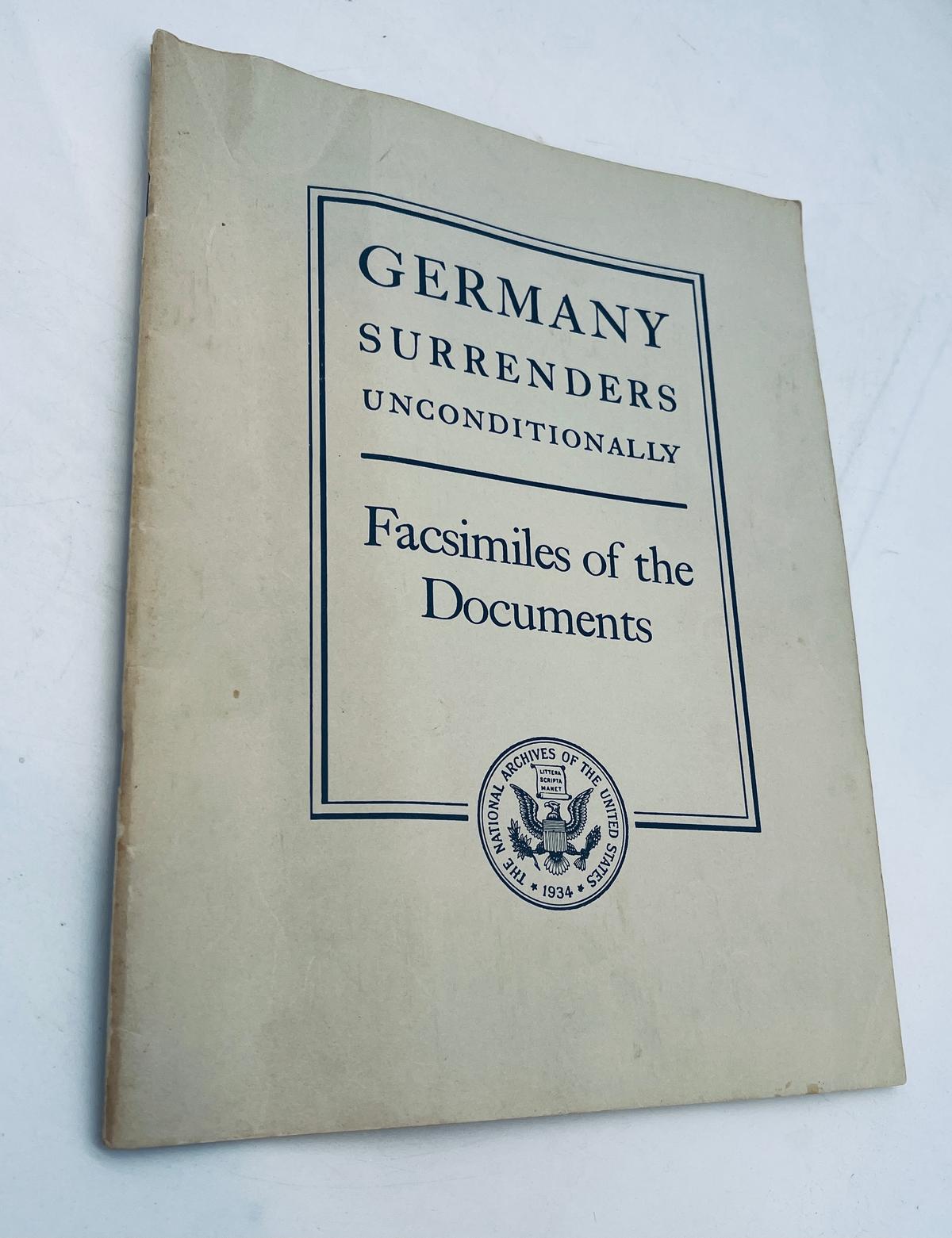 GERMANY SURRENDERS Unconditionally; Facsimiles of the Documents (1945)