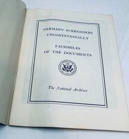 GERMANY SURRENDERS Unconditionally; Facsimiles of the Documents (1945)
