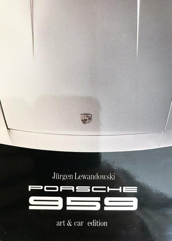 Porsche 959  by Jürgen Lewandowski 'Art & Car' Limited Edition Book