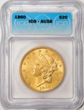 1860 $20 Liberty Head Double Eagle Gold Coin ICG AU58