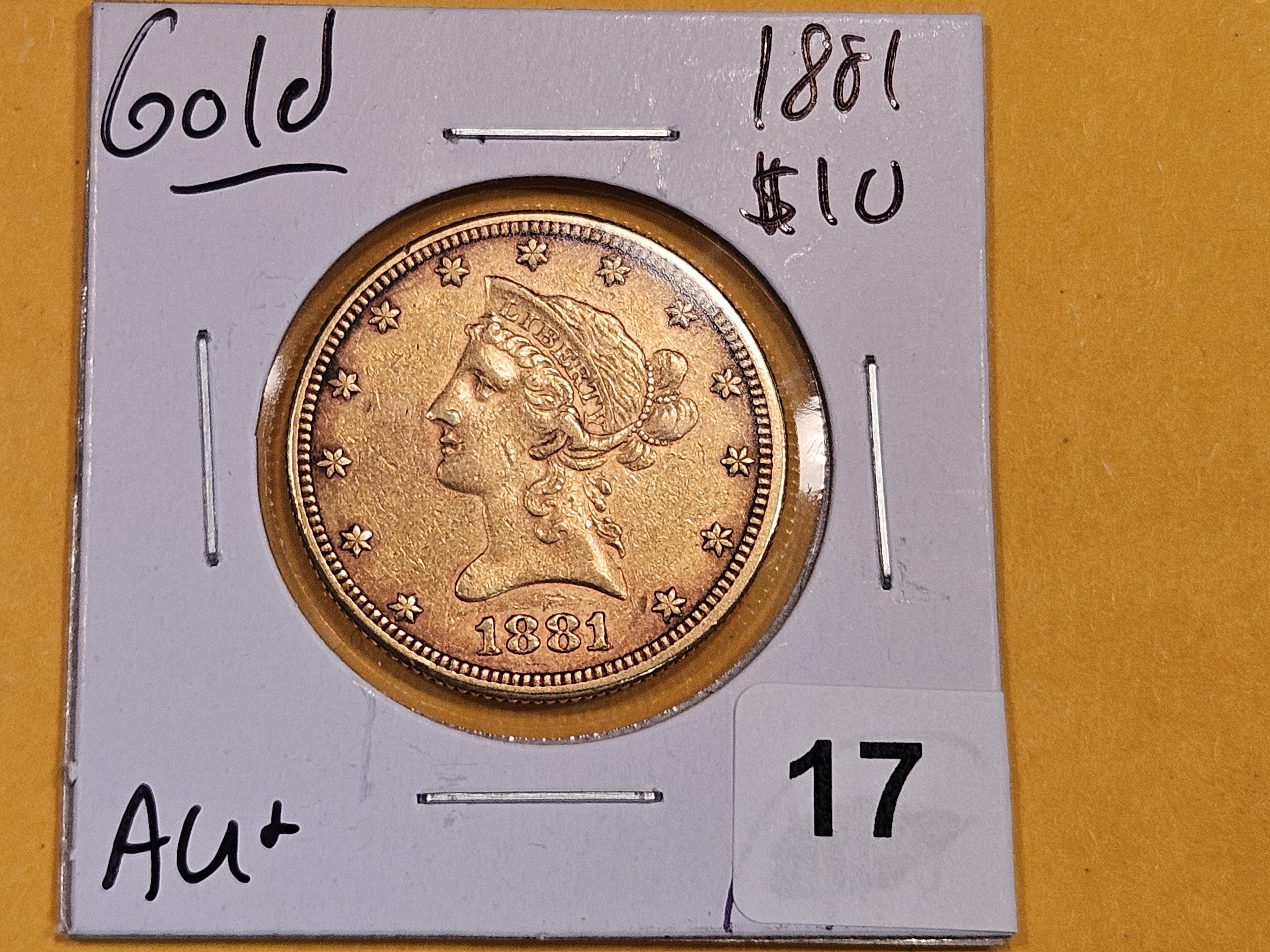 GOLD! 1881 Liberty Head Gold Ten Dollar Eagle in About Uncirculated