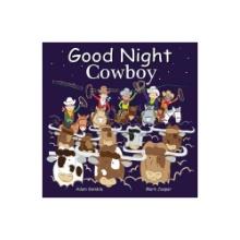 Good Night Cowboys by Adam Gamble in Board Book, Retail $10.00