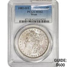 1882-O/S Morgan Silver Dollar PCGS MS62 Weak