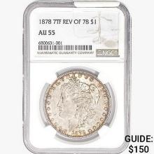 1878 7TF Morgan Silver Dollar NGC AU55 REV 78