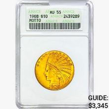 1908 $10 Gold Eagle ANACS AU55 Motto