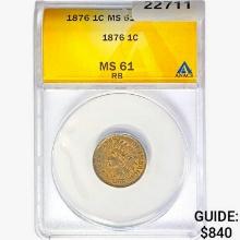 1876 Indian Head Cent ANACS MS61 RB