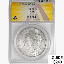 1878 7TF Morgan Silver Dollar ANACS MS61