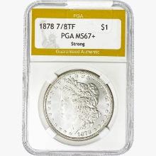 1878 7/8TF Morgan Silver Dollar PGA MS67+ Strong