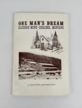 One Man's Dream Elkhorn Mine Coolidge Montana