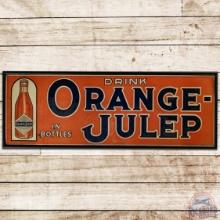 Drink Orange Julep in Bottles Embossed SS Tin Sign