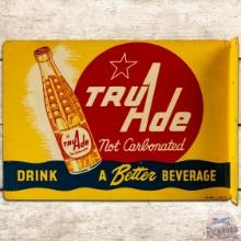 1951 Drink TruAde A Better Beverage DS Tin Flange Sign w/ Bottle
