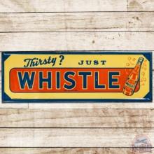 Thirsty? Just Whistle 54" SS Tin Sign w/ Bottle