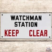 Watchman Station Keep Clear SS Porcelain Sign