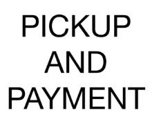 Pickup and Payment Info