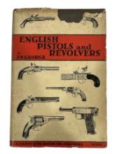 English Pistols and Revolvers by J.N. George