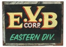 Industrial Factory Sign, single sided painted steel for "E.V.B. Corp. Easte
