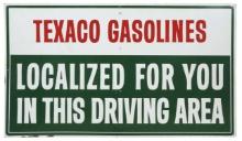 Petroliana Texaco Sign, litho on tin w/folded edge, "Localized For You", st