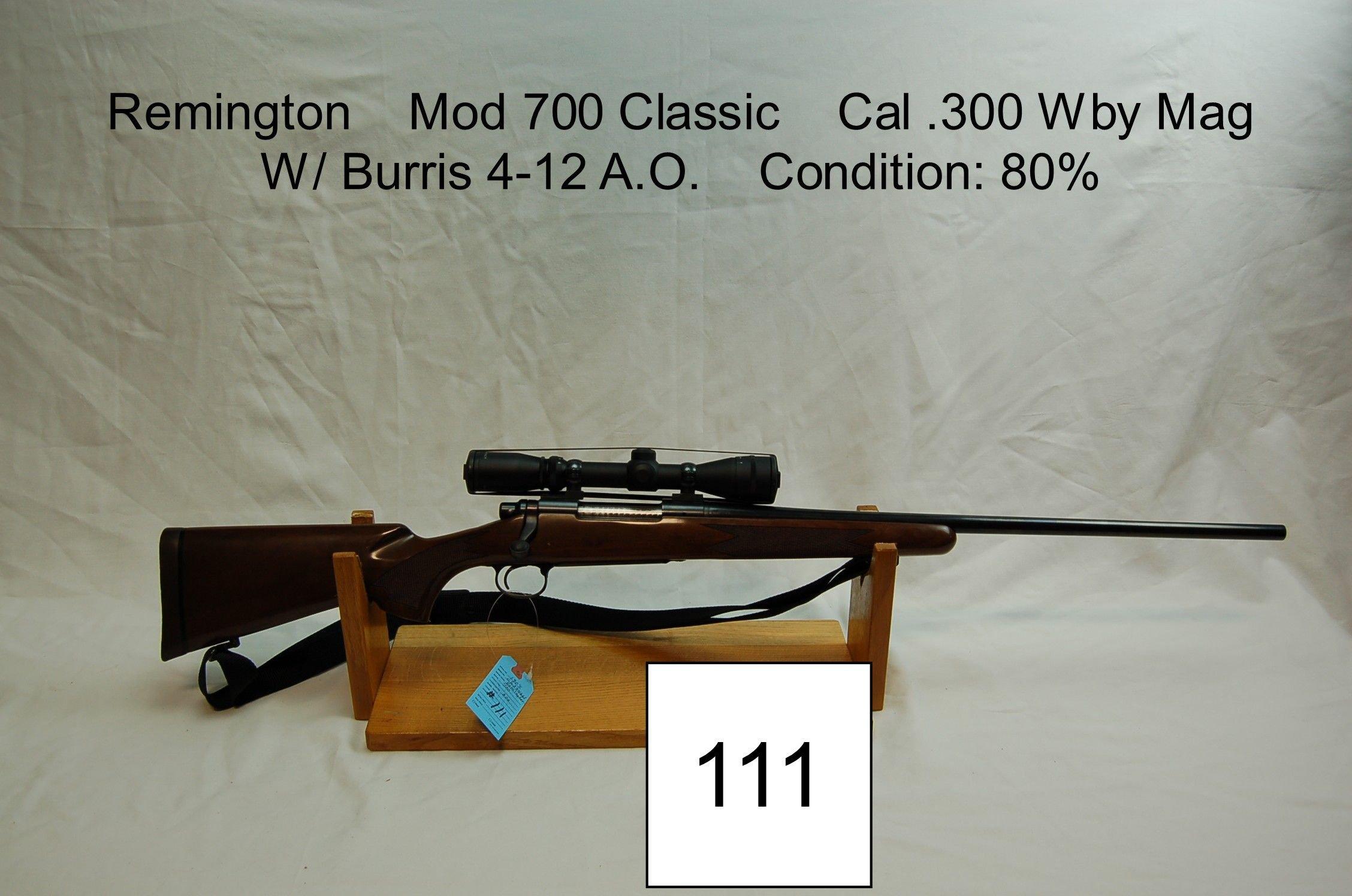 Remington    Mod 700 Classic    Cal .300 Wby Mag    W/ Burris 4-12 A.O.    Condition: 80%