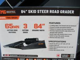 2024 TMG-SRG84 84'' SKID STEER ROAD GRADER (UNUSED)