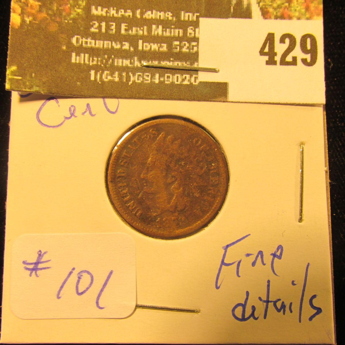 1879 Indian Cent - Fine details - bid is $12 in F