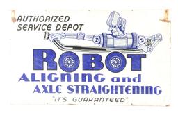 Rare Robot Aligning & Axle Straightening Porcelain Sign W/ Robot Graphic.