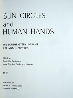 Hardcover Book: "Sun Circles and Human Hands"  copyright 1957. In very good condition.