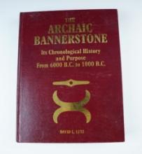 Hardcover : "The Archaic Bannerstone" by David L. Lutz, copyright 2000 and signed by the author.