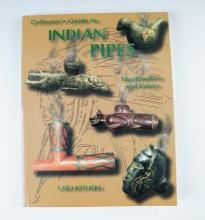 Softcover Book: "Collector's Guide to Indian Pipes" by Lar Hothem. Copyright 1999.