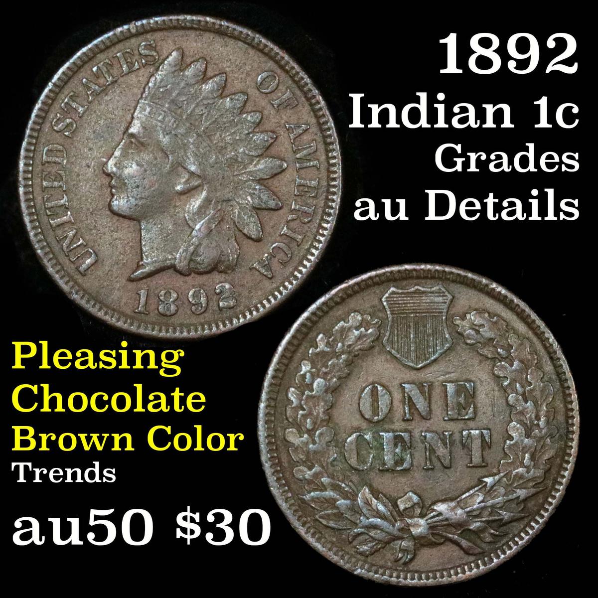 Better date 1892 Indian Cent 1c Grades AU Details