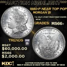 ***Auction Highlight*** 1880-p Morgan Dollar Near Top Pop! $1 Graded ms66+ By SEGS (fc)