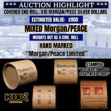 *EXCLUSIVE* x10 Mixed Covered End Roll! Marked "Morgan/Peace Limited"! - Huge Vault Hoard  (FC)