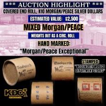 *EXCLUSIVE* x10 Mixed Covered End Roll! Marked "Morgan/Peace Exceptional"! - Huge Vault Hoard  (FC)