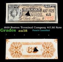 1929 Boston Terminal Company $17.50 Note Grades Choice AU/BU Slider