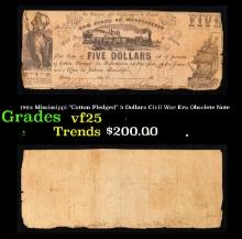 186x Mississippi "Cotton Pledged" 5 Dollars Civil War Era Obsolete Note Grades vf+