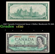 1967 Canada Centennial Issue 1 Dollar Banknote P# 84b Grades vf++