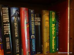 (LR) BOOK LOT; 4 SHELVES OF BOOKS TO INCLUDE NOVELS BY TOM CLANCY, JOHN SANFORD, FELIX FRANCIS, DICK