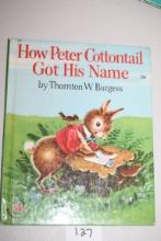 Vintage How Peter Cottontail Got His Name Childrens Book, By Thornton W. Burgess, #668, 1957