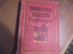 1920 "INTERNATIONAL HARVESTER FARM OPERATING EQUIPMENT" HARD BOUND BOOK-FULL OF GRAPHICS AND INFO