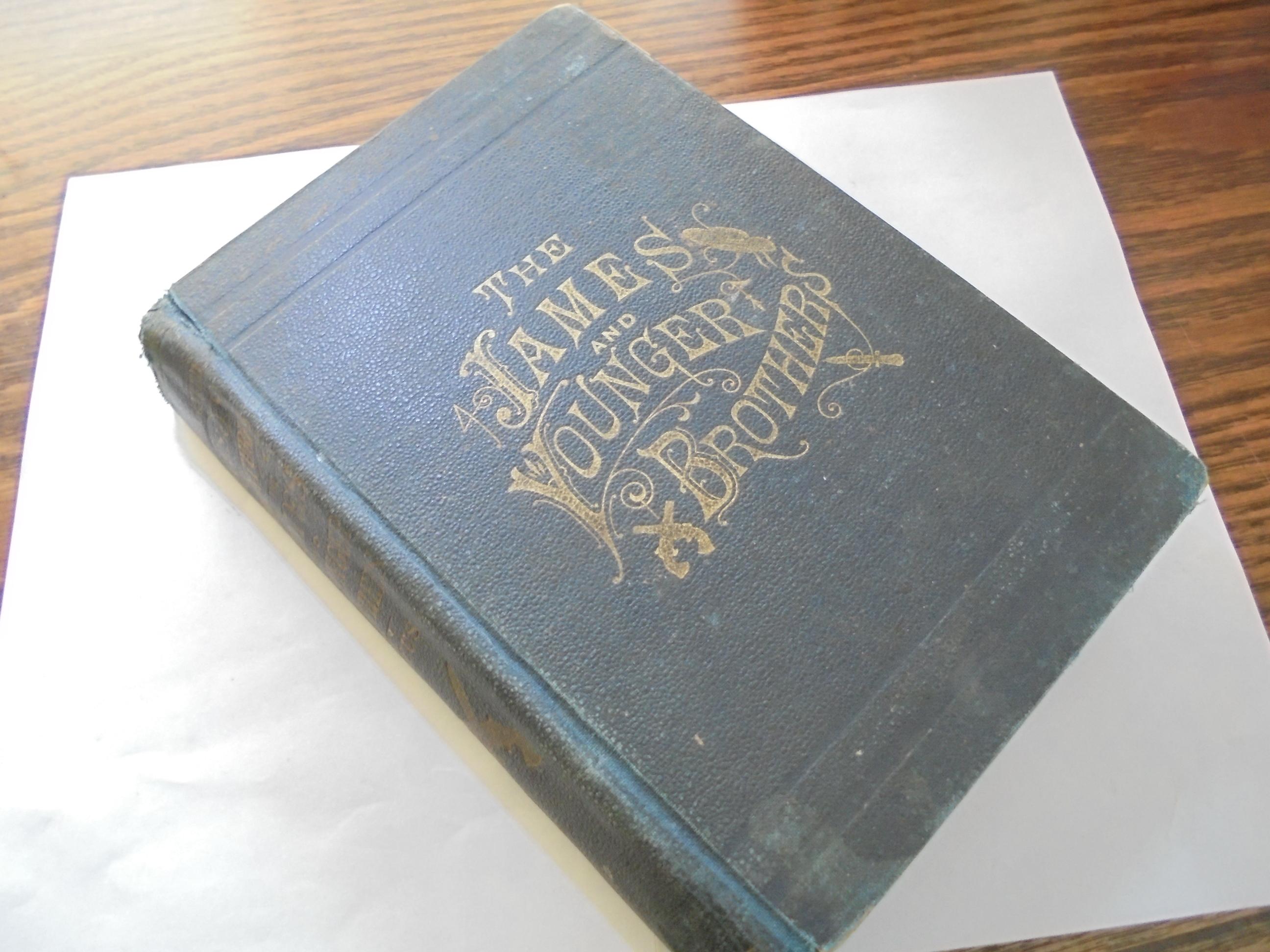 GREAT FIND ! "THE JAMES & YOUNGER BROTHERS"-FRANK & JESSE JAMES--THE NOTED WESTERN OUTLAWS---BOOK