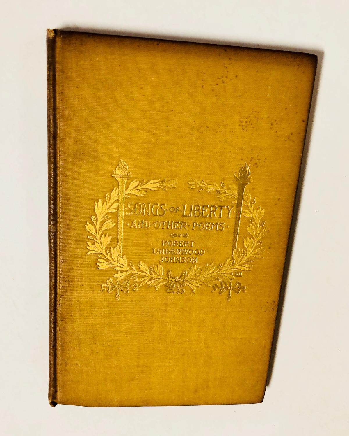 SONGS OF LIBERTY and Other Poems by Robert Underwood Johnson (1897) SIGNED