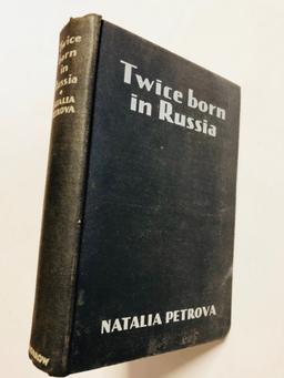 Twice Born in Russia My Life Before and in the Revolution (1930)