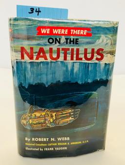We Were There on the NAUTILUS by Robert N. Webb (1961)