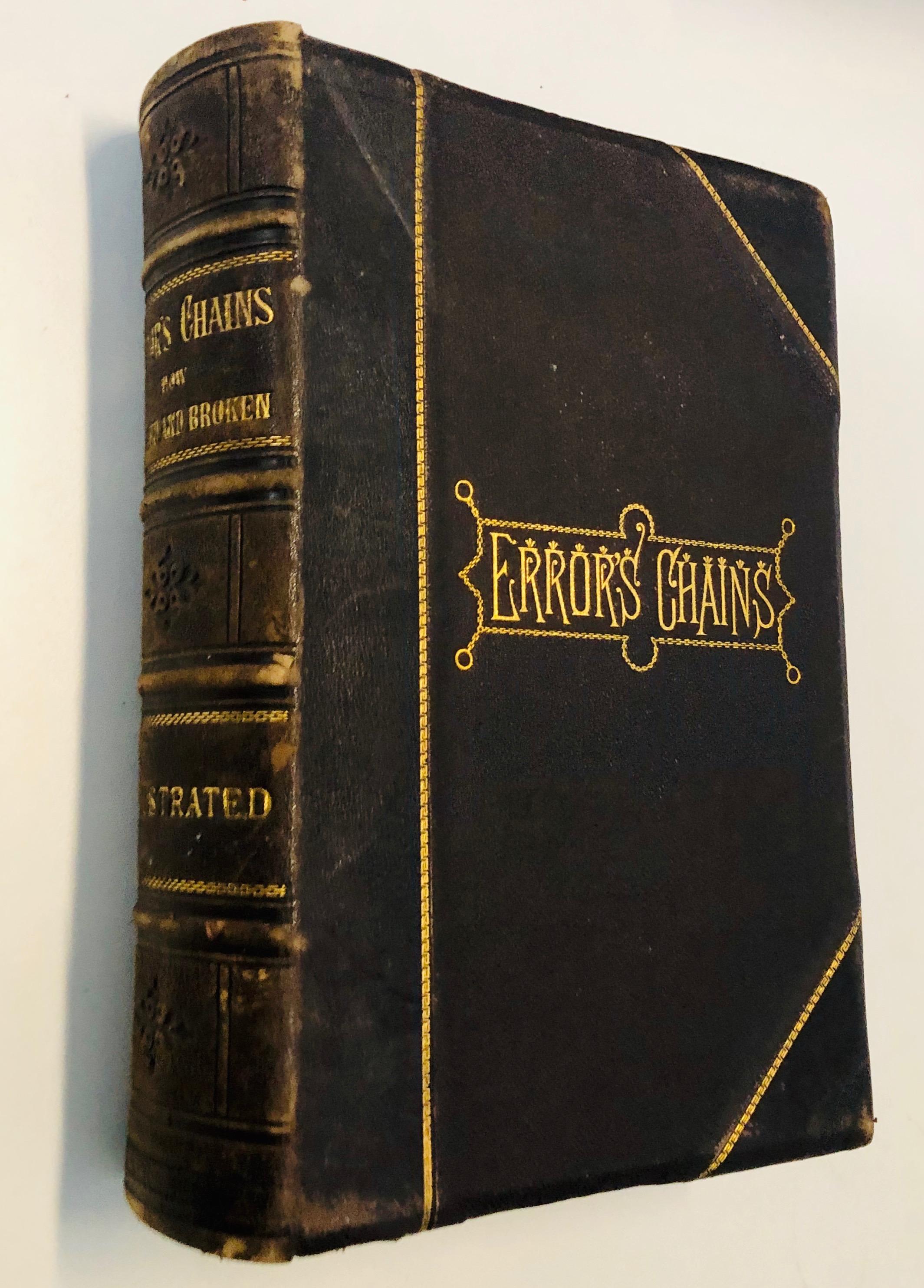 ERROR'S CHAINS: How Forged and Broken by Frank S. Dobbins (1883)
