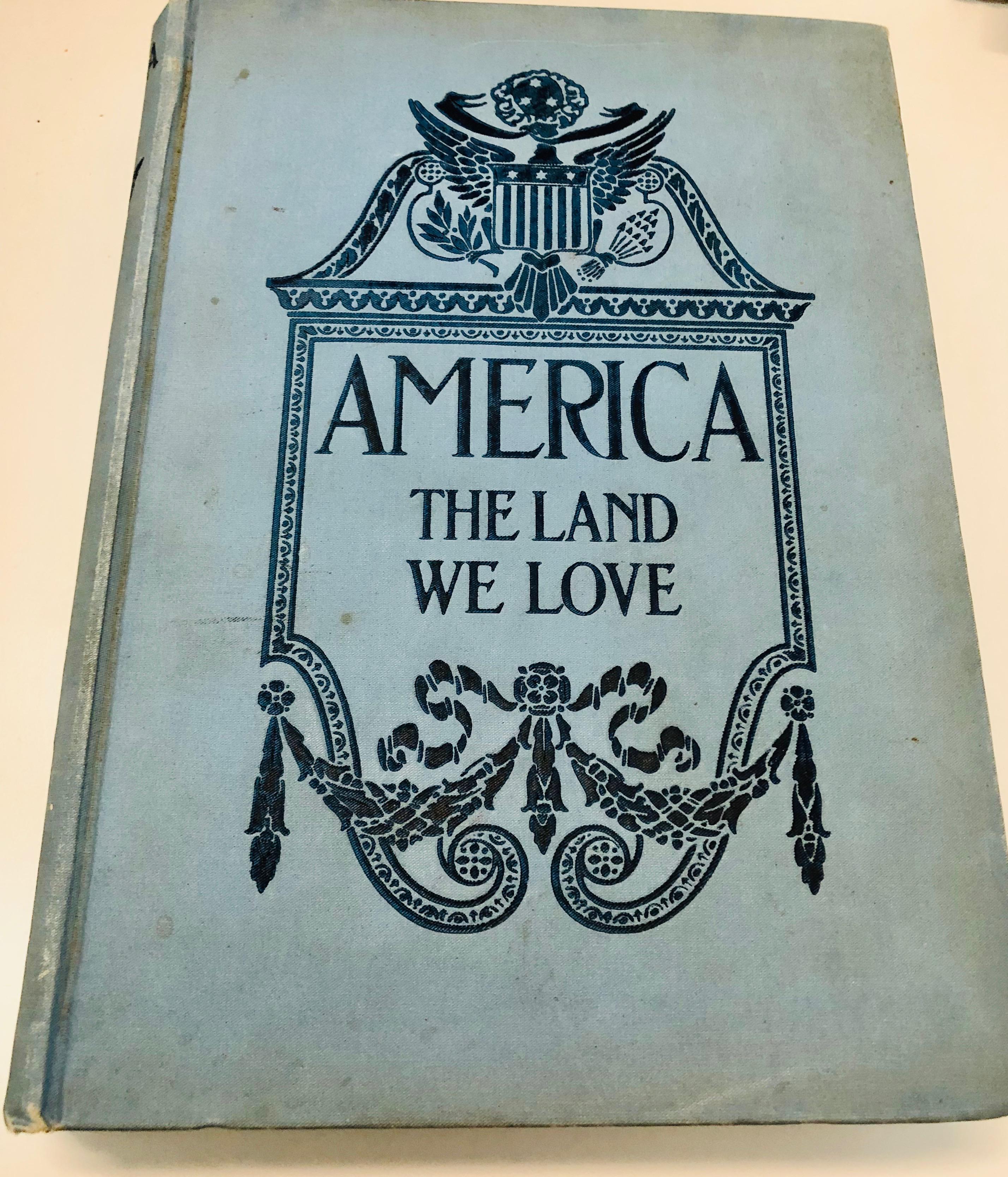 America the Land We Love. A Narrative Record of the Achievements of the American People (1916)